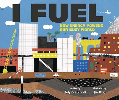 I Fuel: How Energy Powers Our Busy World