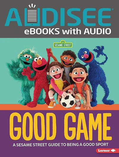 Good Game: a Sesame Street ® Guide to Being Sport