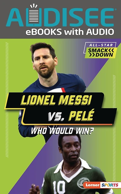 Lionel Messi vs. Pelé: Who Would Win?