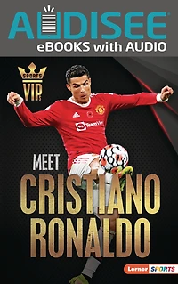 Meet Cristiano Ronaldo: World Cup Soccer Superstar