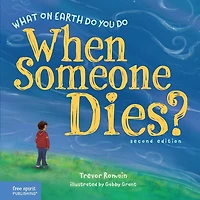 What On Earth Do You When Someone Dies?