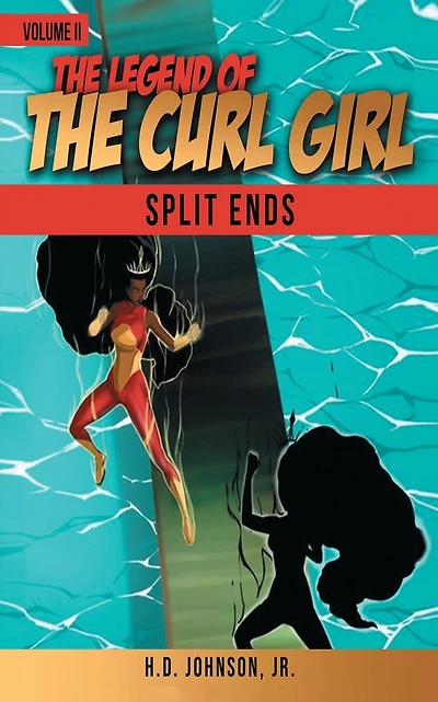 The Legend of the Curl Girl: Volume 2:Split Ends