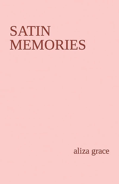 satin memories: poetry