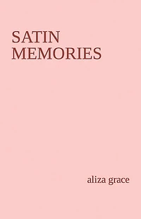 satin memories: poetry