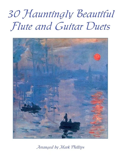 30 Hauntingly Beautiful Flute and Guitar Duets