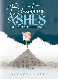 Beauty for Ashes