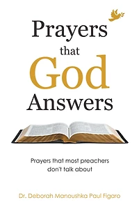 Prayers That God Answers: Prayers That Most Preachers Don't Talk About