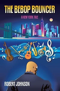 The BeBop Bouncer: A New York Tale