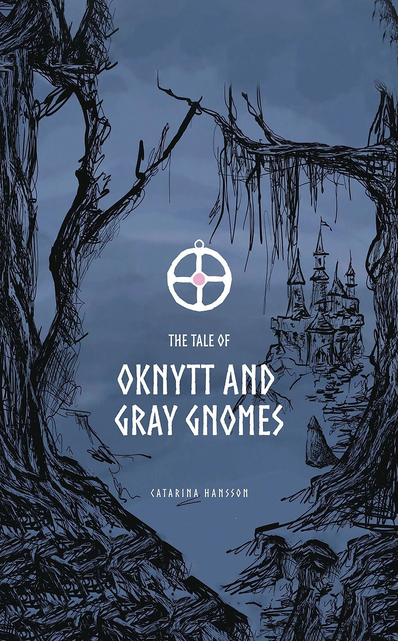 The Tale of Oknytt & Gray Gnomes: Book 1 of the Ella Trilogy