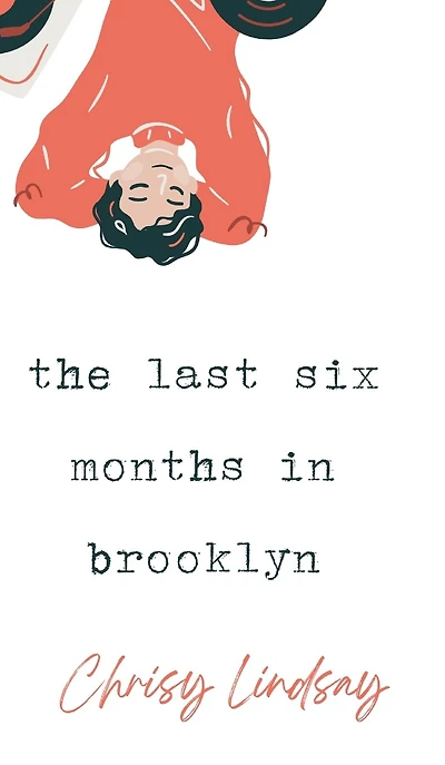 the last six months in brooklyn