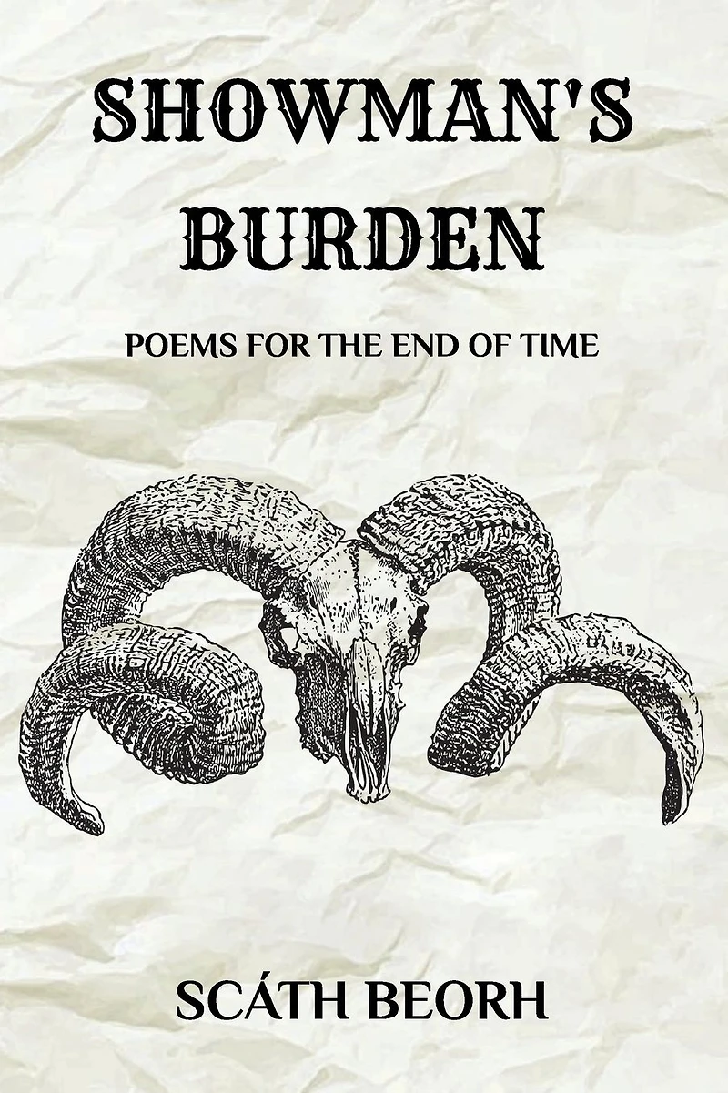 Showman's Burden: Poems for the End of Time