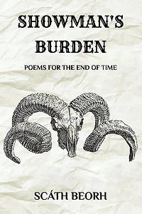 Showman's Burden: Poems for the End of Time