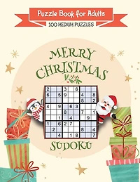 Merry Christmas Sudoku Puzzle Book for Adults: 100 Sudoku Medium Puzzles Enjoy Hours of Fun and Challenges during Christmas Holidays