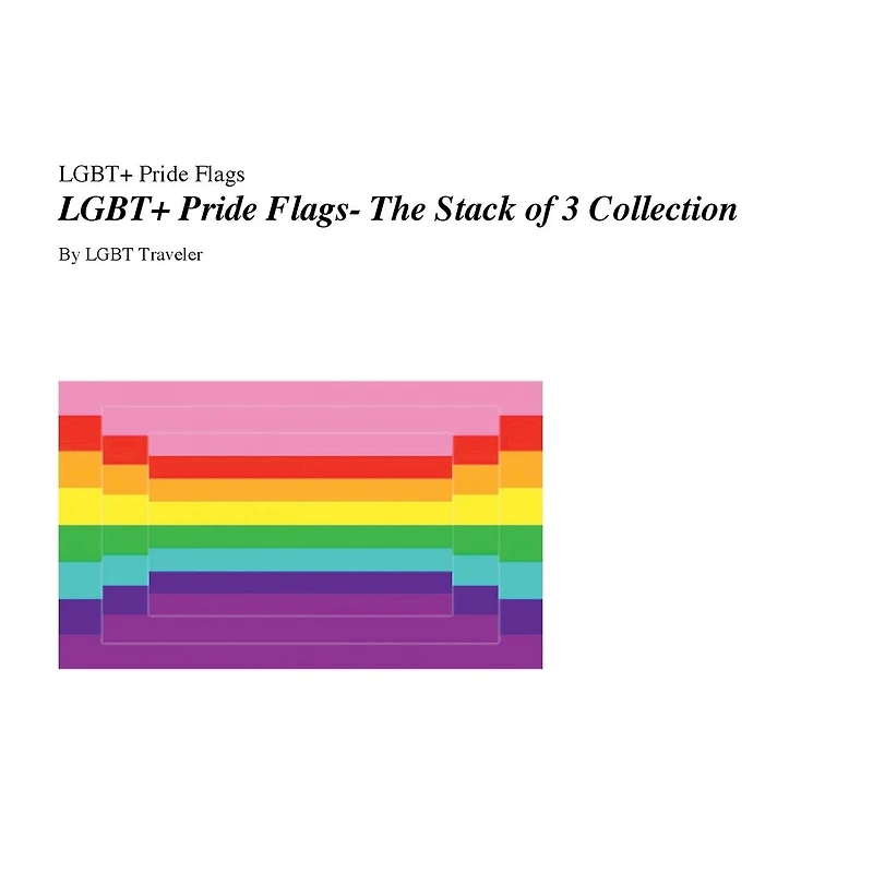 LGBT+ Pride Flags- The Stack of 3 Collection