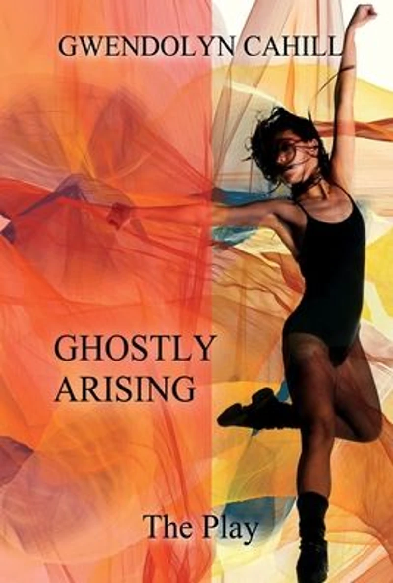 Ghostly Arising: The Play