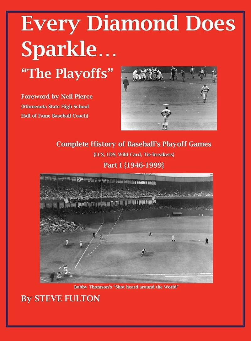 Every Diamond Does Sparkle - "The Playoffs" {Part I 1946-1999} (MLB Series, #1)
