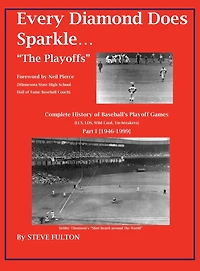 Every Diamond Does Sparkle - "The Playoffs" {Part I 1946-1999} (MLB Series, #1)
