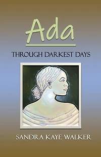 Ada, Through Darkest Days
