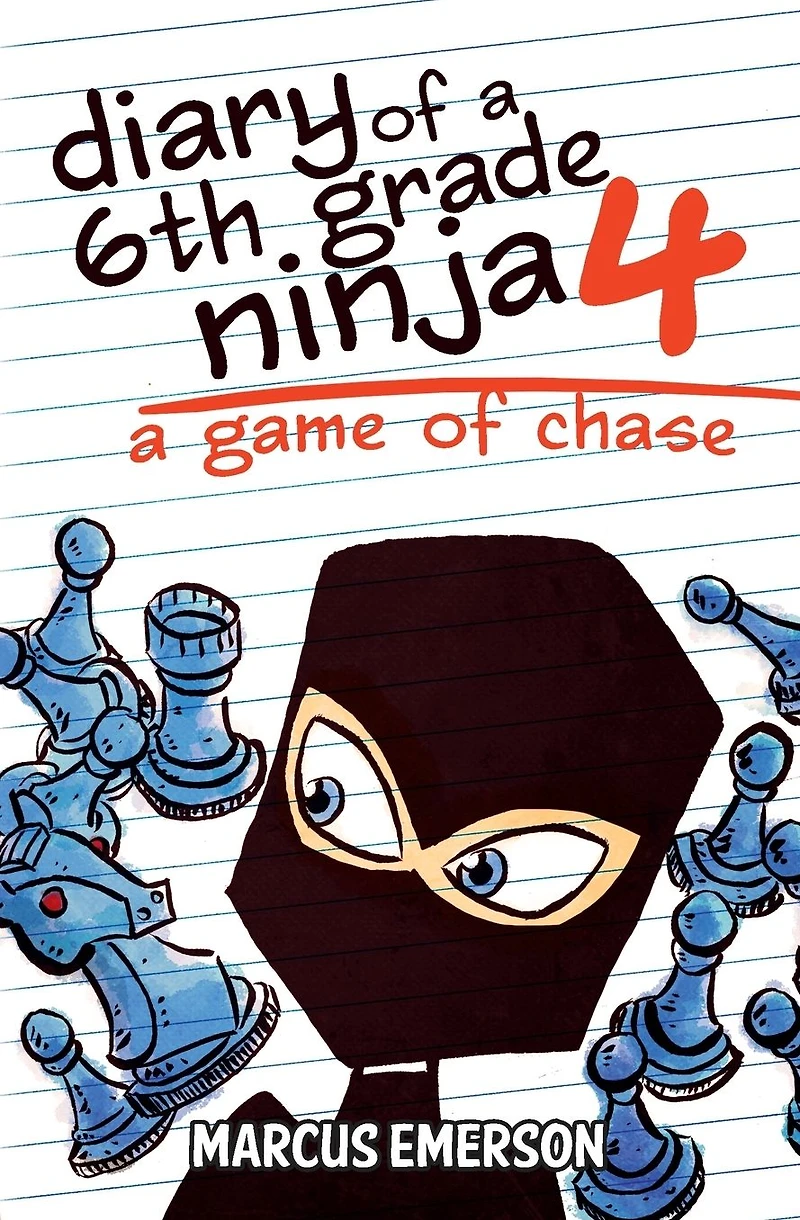 Diary of a 6th Grade Ninja 4: A Game of Chase