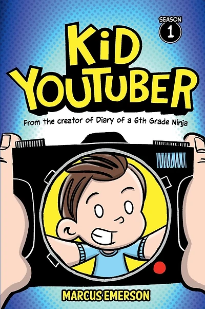 Kid Youtuber: (From the author of Diary of a 6th Grade Ninja)