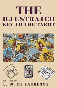 the Illustrated Key to Tarot