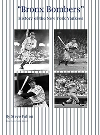 "Bronx Bombers" History of the New York Yankees (MLB Series, #5)