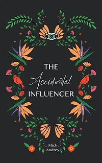 The Accidental Influencer