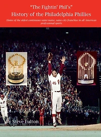 "The Fightin' Phil's" History of the Philadelphia Phillies (MLB Series, #8)
