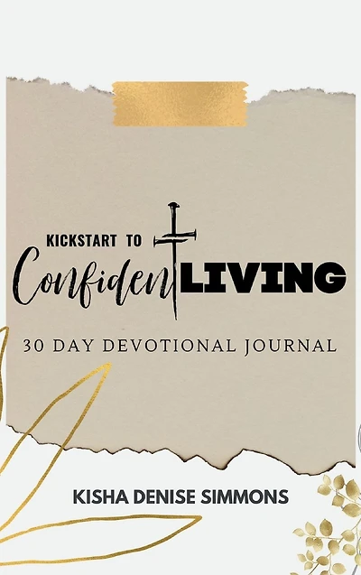 Kickstart to Confident Living: 30-Day Devotional Journal