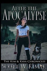 After the Apocalypse: The Kim and Kaya Chronicles