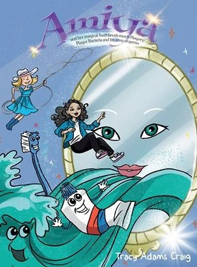 Amiya: and her magical Toothbrush meets Plaquey Plaque Bacteria and his army germs