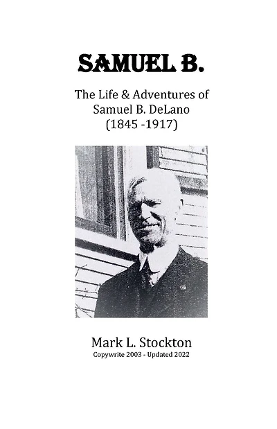 Samuel B.: The Life & Adventures of Samuel B. DeLano