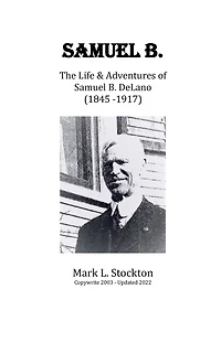 Samuel B.: The Life & Adventures of Samuel B. DeLano
