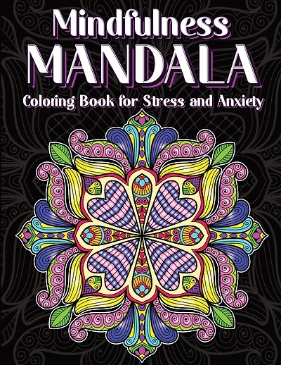Mindfulness Mandala Adult Coloring Book Vol. 2: Therapeutic, Practice Mindfulness, Relaxation & Relief Stress