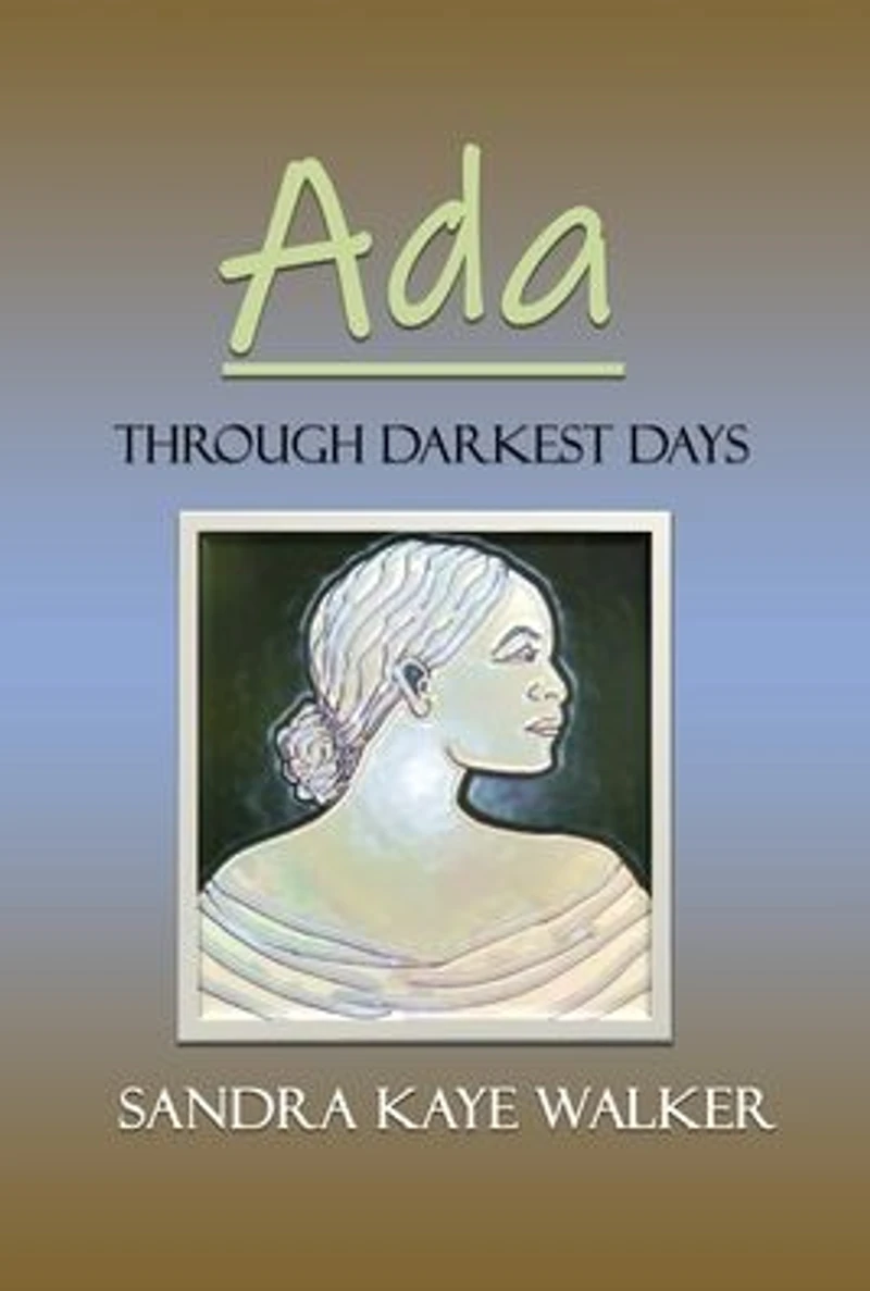 Ada, Through Darkest Days
