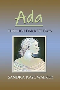 Ada, Through Darkest Days