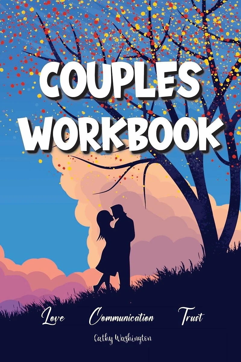 Couples Workbook: Relationship Communication Love Trust and Intimacy Journal For New Old - Getting To Know My Partner Better