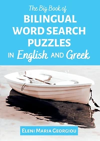 The Big Book of Bilingual Word Search Puzzles in English and Greek