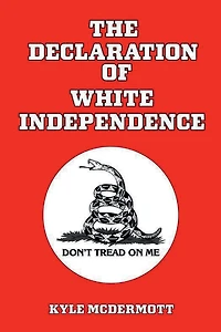 The Declaration of White Independence
