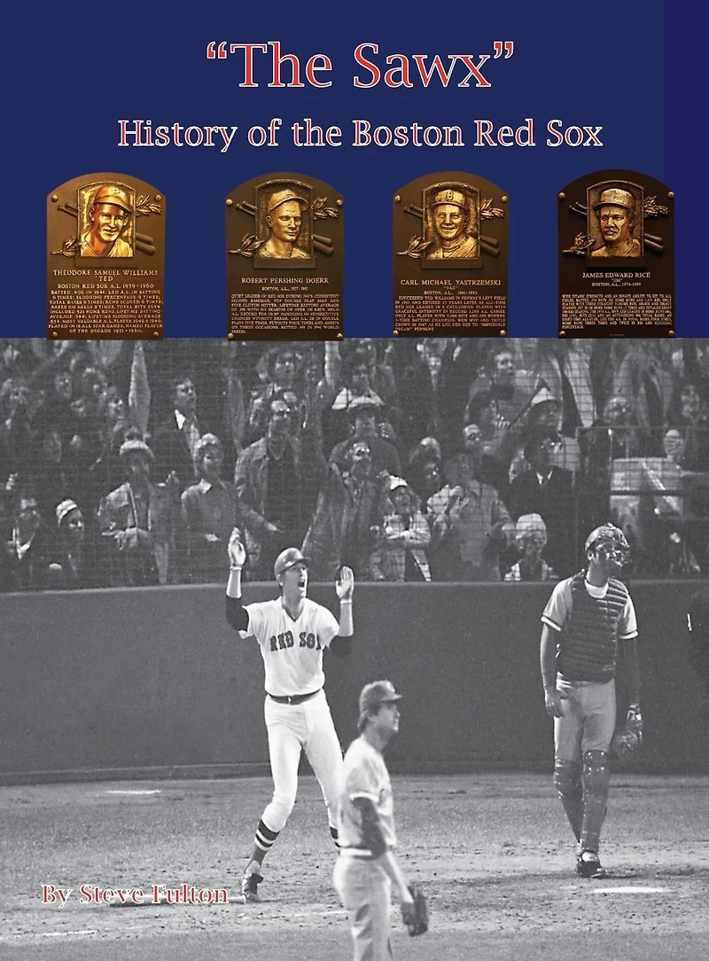 "The Sawx" History of the Boston Red Sox (MLB Series, #7)
