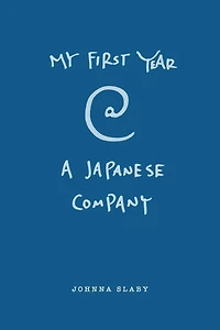 My First Year At A Japanese Company