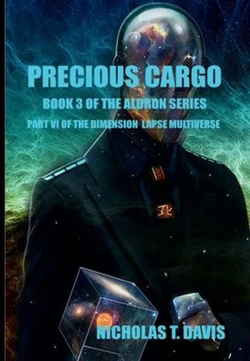 PRECIOUS CARGO: BOOK 3 OF THE ALDRON SERIES: