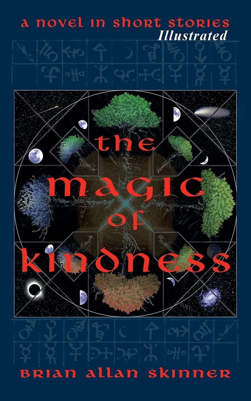 The Magic of Kindness: A Novel Short Stories