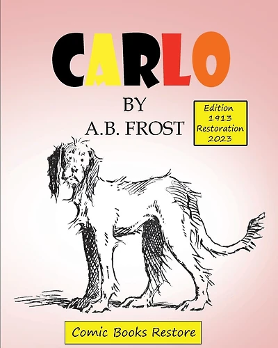 Carlo by Frost: Edition 1913, Restoration 2023