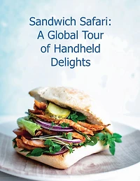 Sandwich Safari: A Global Tour of Handheld Delights: