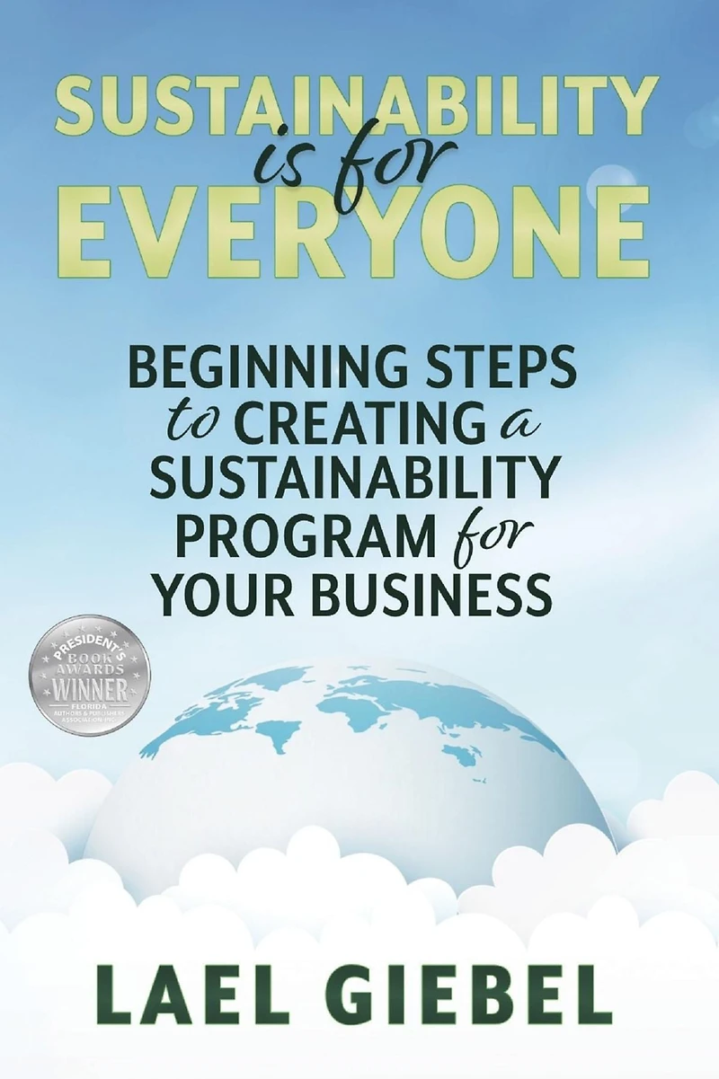 Sustainability is for Everyone: Beginning Steps to Creating a Program Your Business