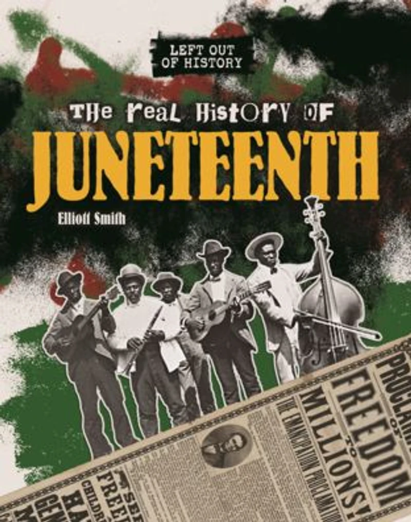 The Real History of Juneteenth