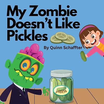 My Zombie Doesn't Like Pickles