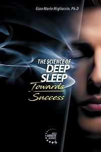 The Science of Deep Sleep, Towards Success: Unleashing energies Sports and Life thanks to quality sleep
