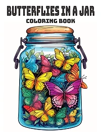 Butterflies in a Jar Coloring Book: For Adults